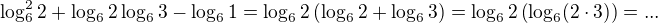 $\log_6^2 2 +\log_6 2\log_6 3-\log_6 1 = \log_6 2 \( \log_6 2 +\log_6 3\) = \log_6 2 \( \log_6 (2\cdot 3) \) =... $