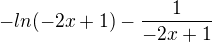 $-ln(-2x+1) -\frac{1}{-2x+1}$