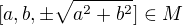 $[a, b, \pm\sqrt{a^2 + b^2}] \in M$
