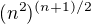 $(n^2)^{(n+1)/2}$