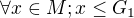 $\forall x\in M;x\le G_{1}$