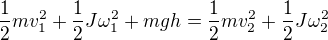 $\frac12mv_1^2+\frac12J\omega_1^2+mgh=\frac12mv_2^2+\frac12J\omega_2^2$