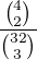 $\frac{{4 \choose 2}}{{32 \choose 3}}$