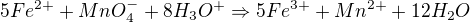 kopírovat do textarea $5Fe^{2+}+MnO_{4}^{-}+8H_{3}O^{+} \Rightarrow 5Fe^{3+}+Mn^{2+}+12H_{2}O$