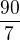$\frac{90}{7}$
