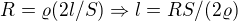 $R=\varrho (2l/S) \Rightarrow l =RS/(2\varrho )$