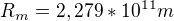$ R_m=2,279*10^{11}m$