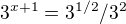 $3^{x+1}=3^{1/2}/3^{2}$