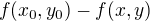 $f(x_0,y_0)-f(x,y)$
