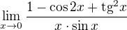 $\lim_{x\to0}\frac{1-\cos 2x+\text{tg}^{2}x}{x\cdot \sin x}$