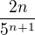 $\frac{2n}{5^{n+1}}$