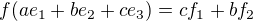 $f(ae_1+ be_2+ce_3)=cf_1+bf_2$