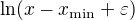 $\ln(x-x_{\mathrm{min}}+\varepsilon)$