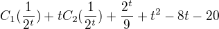 $C_{1}(\frac{1}{2^{t}})+tC_{2}(\frac{1}{2^{t}})+\frac{2^{t}}{9}+t^{2}-8t-20$