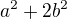 $a^{2}+2b^{2}$