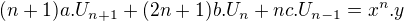 $(n+1)a.U_{n+1}+(2n+1)b.U_{n}+nc.U_{n-1}=x^n.y$