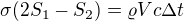 $\sigma (2S_1-S_2)=\varrho Vc\Delta t$