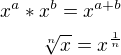 $x^a*x^b=x^{a+b}\\ \sqrt[n]{x}=x^{\frac1n}$