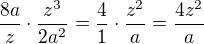 $\frac{8a}{z} \cdot \frac{z^{3}}{2a^{2}}=\frac{4}{1} \cdot \frac{z^{2}}{a}=\frac{4z^{2}}{a}$