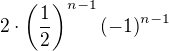 $2\cdot \(\frac{1}{2}\)^{n-1}\(-1\)^{n-1}$