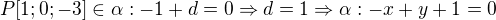 $P[1; 0; -3]\in \alpha: -1+d=0\Rightarrow d=1\Rightarrow \alpha: -x+y+1=0$