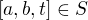$[a,b,t] \in S$