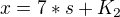 $x=7*s+K_{2}$