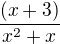 $\frac{(x+3)}{x^{2}+x}$