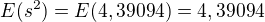 $E(s^2)=E(4,39094)=4,39094$