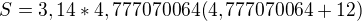 $S=3,14*4,777070064(4,777070064+12)$