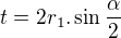 $t=2r_{1}.\sin \frac{\alpha }{2}$
