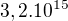 $3,2.10^{15}$