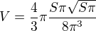 $V=\frac{4}{3} \pi \frac{S \pi \sqrt{S \pi}}{8 \pi^3}$