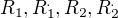 $R_1 , R_1^. , R_2 , R_2^. $