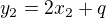 $y_{2}=2x_{2}+q$