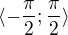 $\langle-\frac{\pi }{2};\frac{\pi }{2}\rangle$