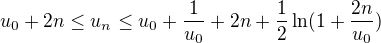 $u_0+2n \leq u_n \leq u_0 + \frac1{u_0} +2n +\frac12\ln(1+\frac{2n}{u_0})$