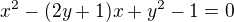 $x^2-(2y+1)x+y^2-1=0$