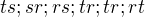 $ts; sr;rs; tr; tr; rt$