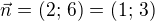 $\vec{n}=(2;\,6)=(1;\,3)$