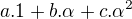 $a.1+b.\alpha+c.\alpha^2$