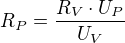 $R_{P}=\frac{R_{V}\cdot U_{P}}{U_{V}}$