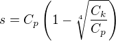 $s=C_p\left(1-\sqrt[4]{\frac{C_k}{C_p}}\right)$