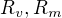 $R_v,R_m$