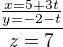 $\frac{\frac{x= 5+3t}{y= -2-t}}{z=7}$