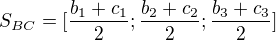 $S_{BC} = [\frac{b_1+c_1}{2};\frac{b_2+c_2}{2};\frac{b_3+c_3}{2}]$