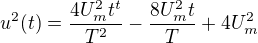 $u^2(t)= \frac{4U_m^2t^t}{T^2}-\frac{8U_m^2t}{T}+4U_m^2$