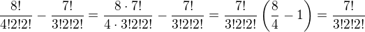 $\frac{8!}{4!2!2!}-\frac{7!}{3!2!2!}=\frac{8\cdot7!}{4\cdot3!2!2!}-\frac{7!}{3!2!2!}=\frac{7!}{3!2!2!}\left(\frac84-1\right)=\frac{7!}{3!2!2!}$