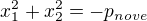$x_1^2+x_2^2=-p_{nove}$