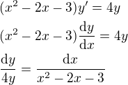 $(x^2 -2x - 3)y' = 4y \nl (x^2 - 2x - 3)\frac{\mathrm{d}y}{\mathrm{d}x} = 4y \nl \frac{\mathrm{d}y}{4y} = \frac{\mathrm{d}x}{x^2-2x-3}$